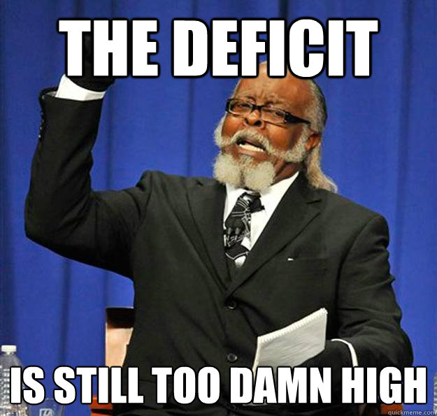 The Deficit  Is still too damn high  Jimmy McMillan