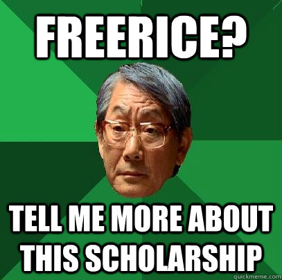 FreeRice? Tell me more about this scholarship - FreeRice? Tell me more about this scholarship  High Expectations Asian Father