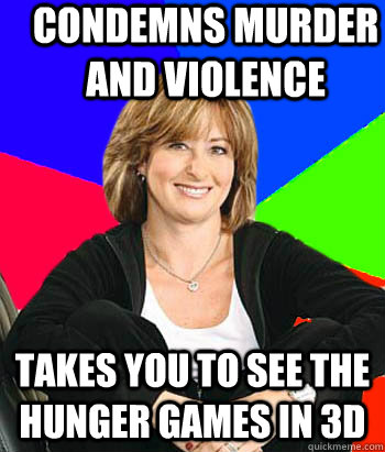 condemns murder and violence takes you to see the hunger games in 3d  Sheltering Suburban Mom