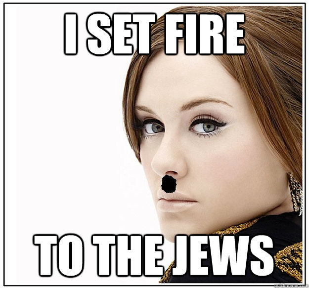 I Set Fire to the jews  Adelef Hitler