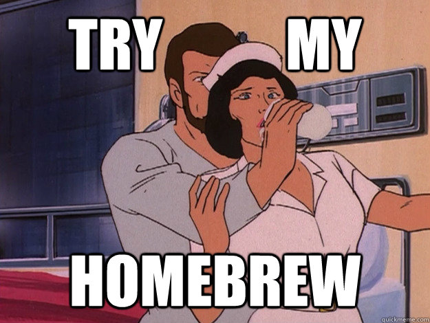 Try           my  homebrew - Try           my  homebrew  Homebrew