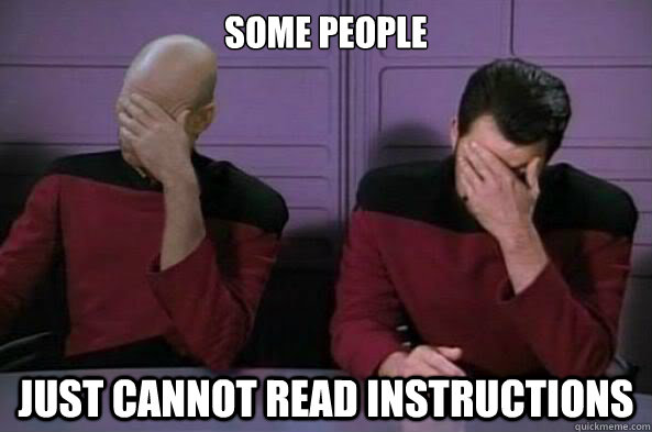 some people just cannot read instructions - some people just cannot read instructions  double facepalm NC