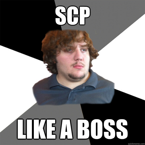 SCP like a boss  Family Tech Support Guy