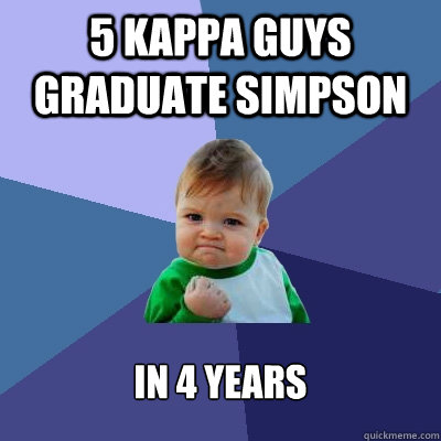 5 Kappa guys graduate Simpson In 4 years - 5 Kappa guys graduate Simpson In 4 years  Success Kid