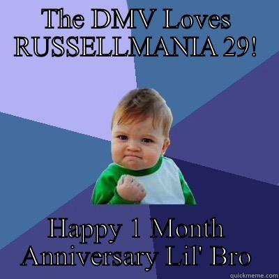 THE DMV LOVES RUSSELLMANIA 29! HAPPY 1 MONTH ANNIVERSARY LIL' BRO Success Kid