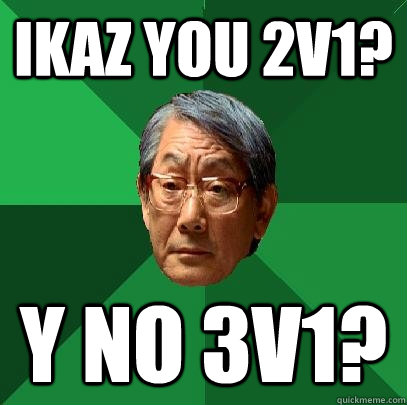 iKaz you 2v1?  Y NO 3v1?  High Expectations Asian Father