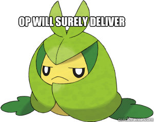 OP will surely deliver - OP will surely deliver  Patient Swadloon