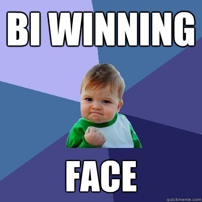 bI winning  face   Success Kid