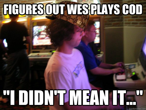 figures out wes plays cod 