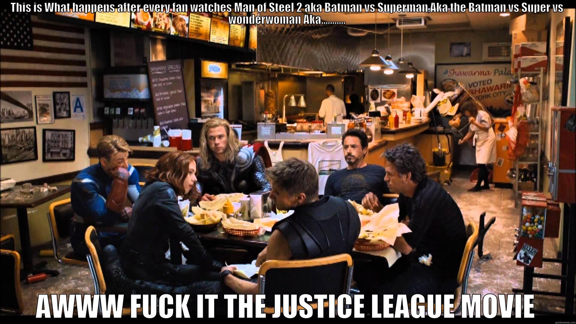 THIS IS WHAT HAPPENS AFTER EVERY FAN WATCHES MAN OF STEEL 2 AKA BATMAN VS SUPERMAN,AKA THE BATMAN VS SUPER VS WONDERWOMAN AKA........... AWWW FUCK IT THE JUSTICE LEAGUE MOVIE Misc