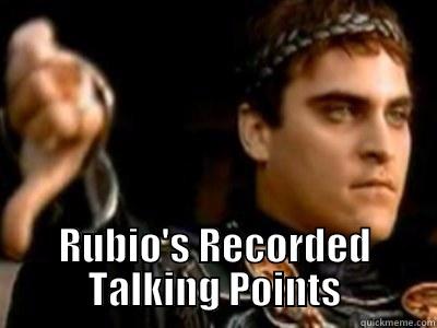  RUBIO'S RECORDED TALKING POINTS Downvoting Roman