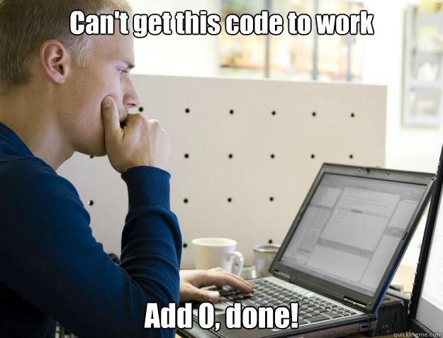 Can't get this code to work Add 0, done!  Programmer