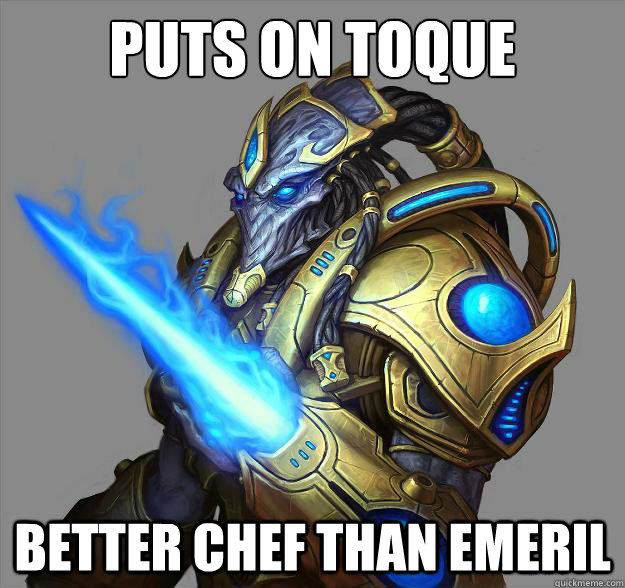 Puts on toque better chef than emeril - Puts on toque better chef than emeril  Scumbag zealot