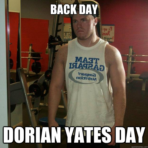 back day Dorian yates day  misunderstood gym rat