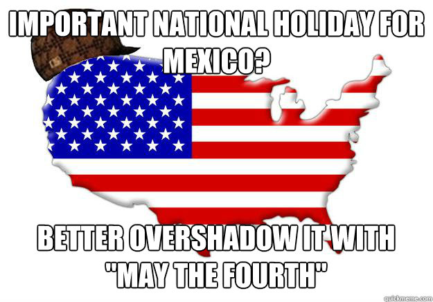 Important national holiday for mexico? better overshadow it with 