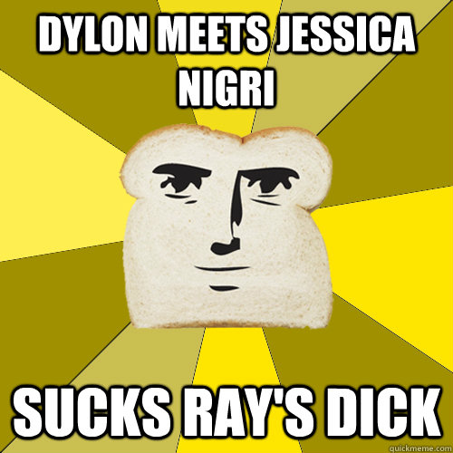 Dylon meets jessica nigri Sucks Ray's dick  Breadfriend