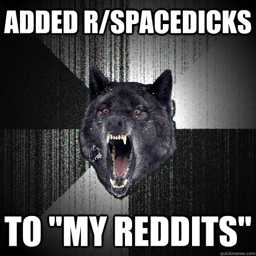 Added r/spacedicks TO 