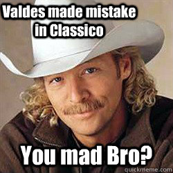 You mad Bro? Valdes made mistake in Classico  Alan Jackson You Mad