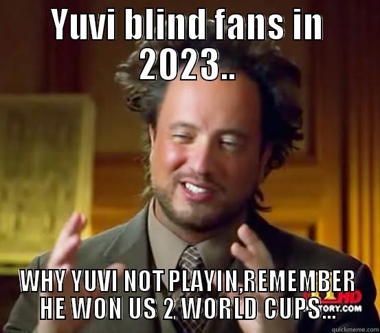 yuvi fans - YUVI BLIND FANS IN 2023.. WHY YUVI NOT PLAYIN,REMEMBER HE WON US 2 WORLD CUPS... Misc