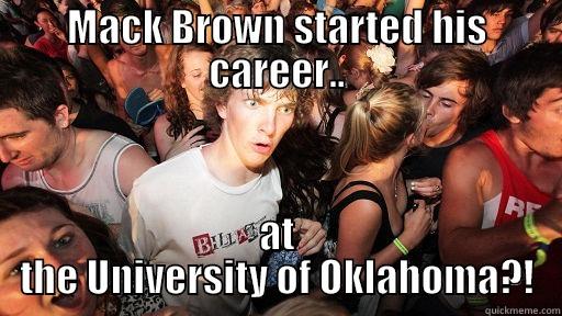 MACK BROWN STARTED HIS CAREER.. AT THE UNIVERSITY OF OKLAHOMA?! Sudden Clarity Clarence