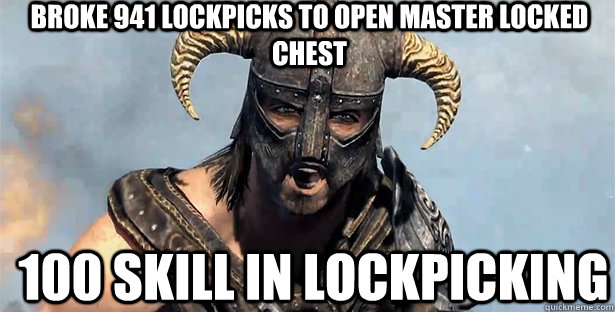 broke 941 lockpicks to open master locked chest 100 skill in lockpicking  skyrim