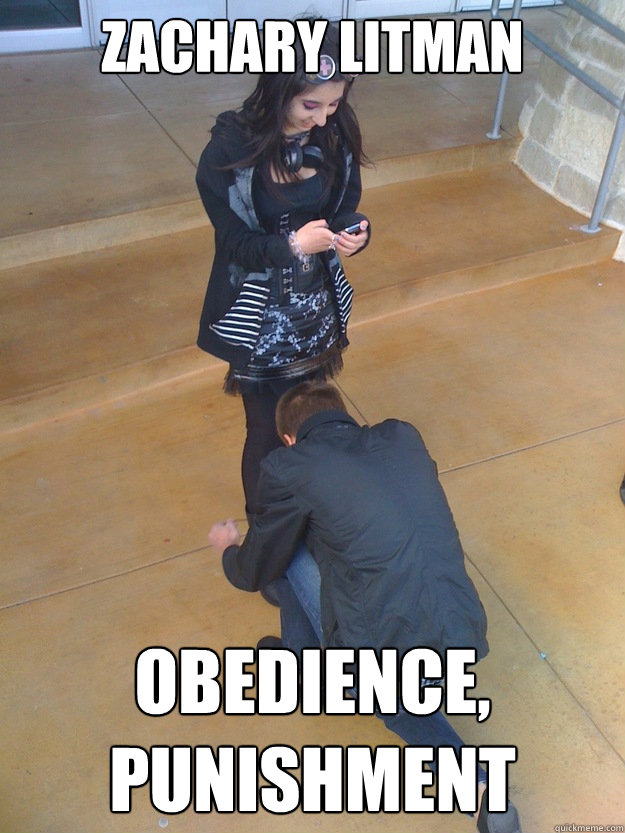 ZACHARY LITMAN OBEDIENCE, PUNISHMENT  