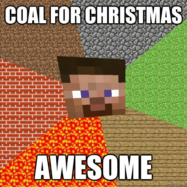 Coal for Christmas awesome  Minecraft