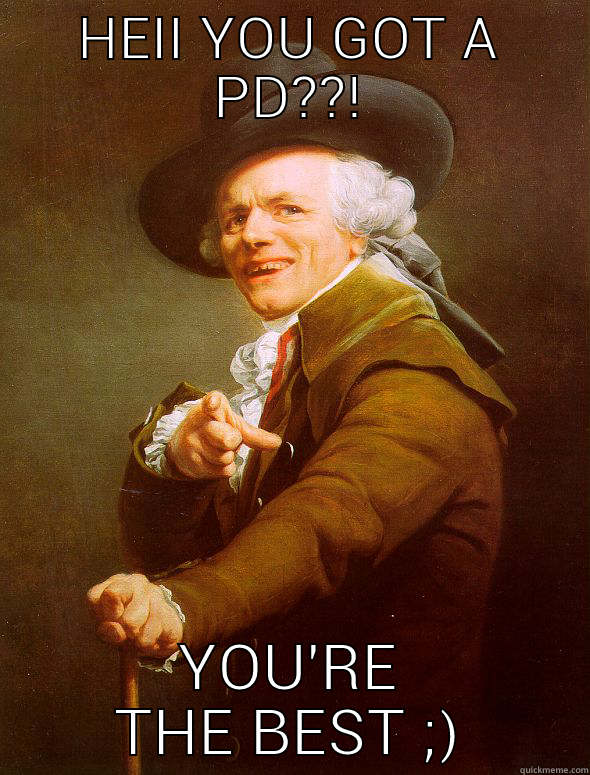 HEII YOU GOT A PD??! YOU'RE THE BEST ;) Joseph Ducreux