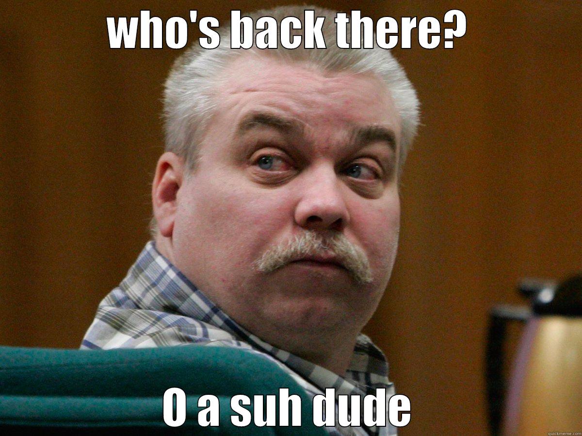 suh steve - WHO'S BACK THERE? O A SUH DUDE Misc