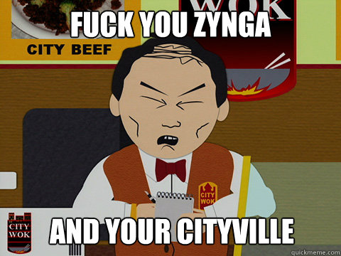 Fuck You Zynga And your Cityville  South Park City Wok