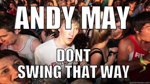 ANDY MAY DONT SWING THAT WAY Sudden Clarity Clarence