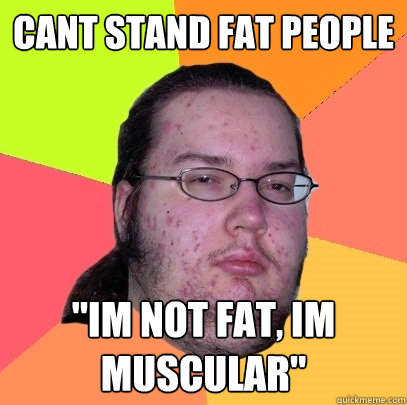 cant stand fat people 