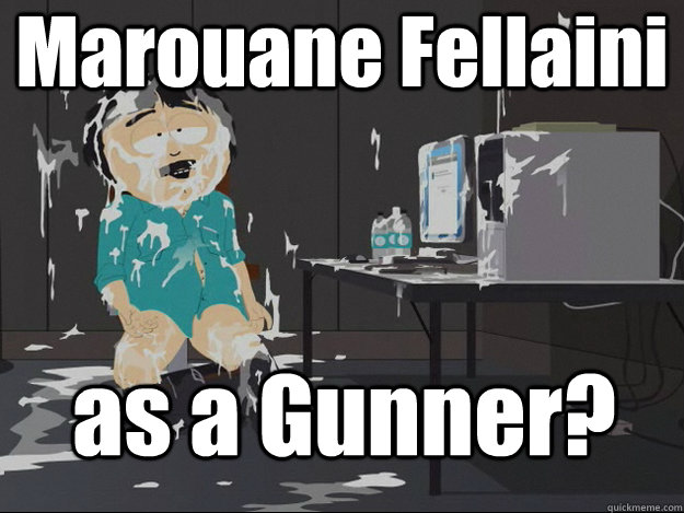 Marouane Fellaini as a Gunner?  - Marouane Fellaini as a Gunner?   Randy-Marsh