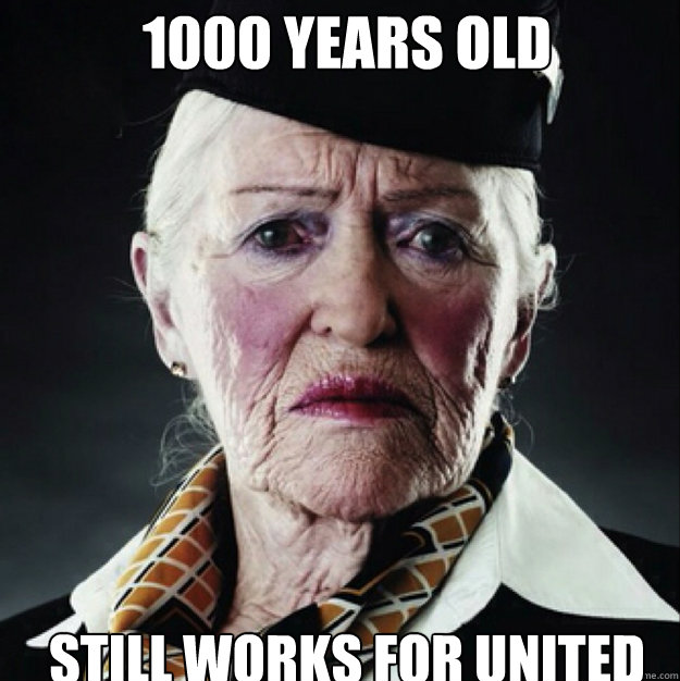 1000 Years OLD STILL WORKS FOR UNITED - 1000 Years OLD STILL WORKS FOR UNITED  Flight Attendant