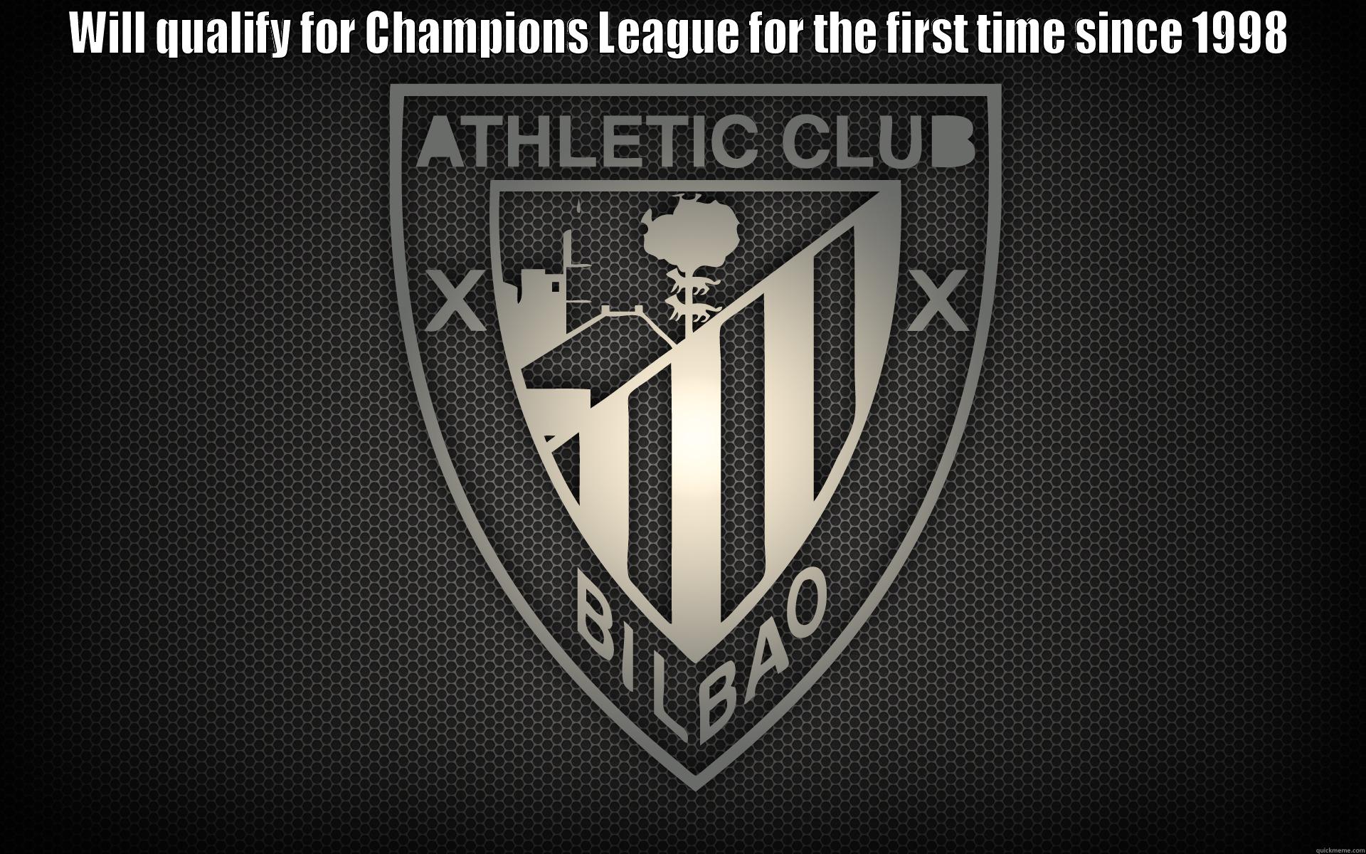 WILL QUALIFY FOR CHAMPIONS LEAGUE FOR THE FIRST TIME SINCE 1998  Misc