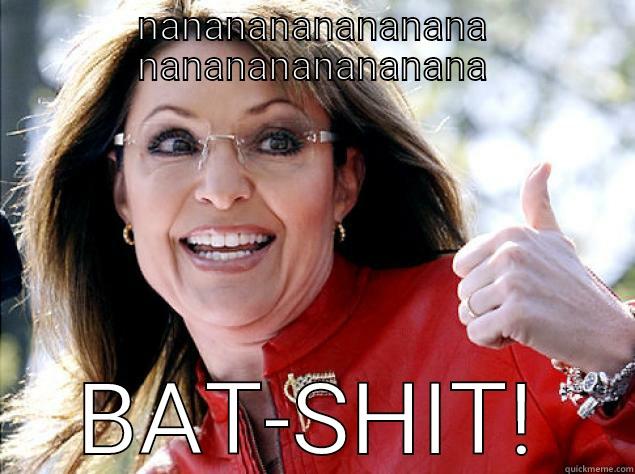 NANANANANANANANA NANANANANANANANA BAT-SHIT! Misc