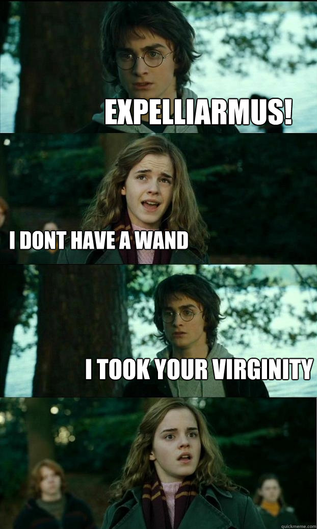 Expelliarmus! I don´t have a wand I took your virginity  Horny Harry