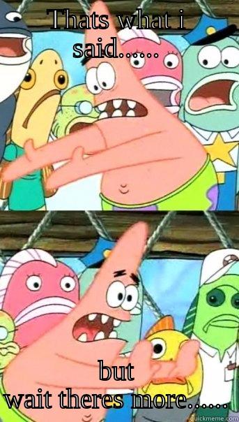 THATS WHAT I SAID...... BUT WAIT THERES MORE...... Push it somewhere else Patrick