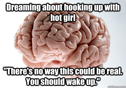 Dreaming about hooking up with hot girl 