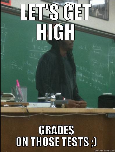 Give it a catchy title, be creative ! - LET'S GET HIGH GRADES ON THOSE TESTS ;) Rasta Science Teacher