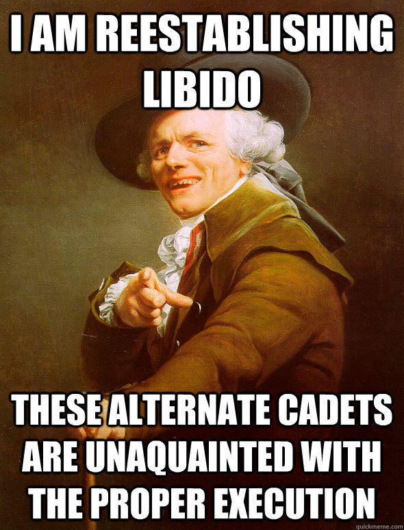 I am reestablishing libido These alternate cadets are unaquainted with the proper execution  Joseph Ducreux