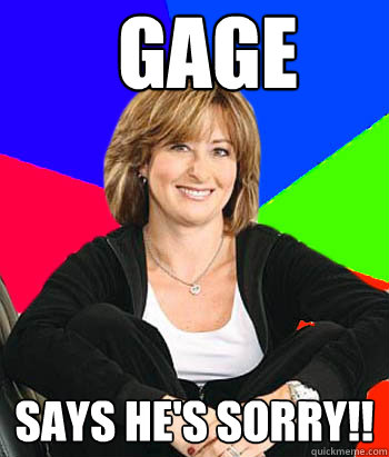 gage says he's sorry!!  Sheltering Suburban Mom