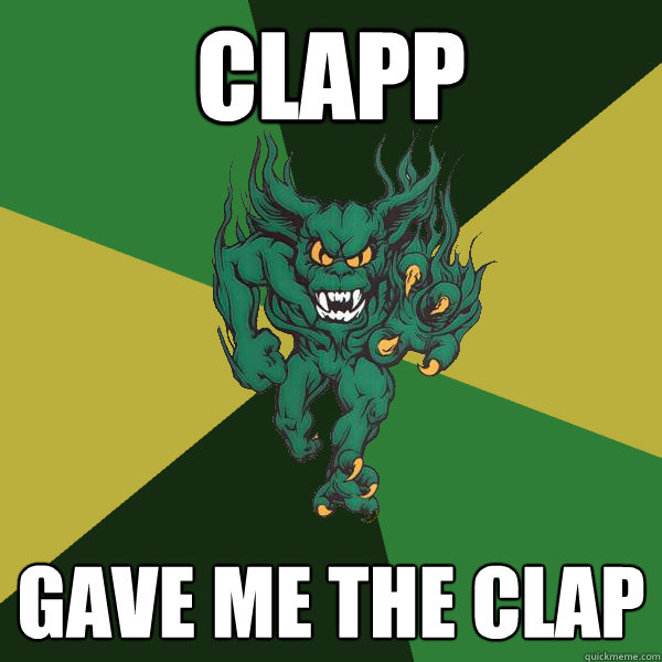 Clapp gave me the clap - Clapp gave me the clap  Green Terror