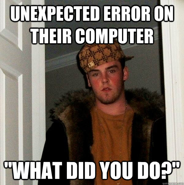 Unexpected error on their computer 