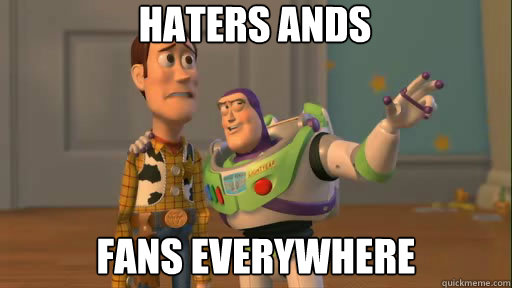 haters ands fans everywhere - haters ands fans everywhere  Everywhere