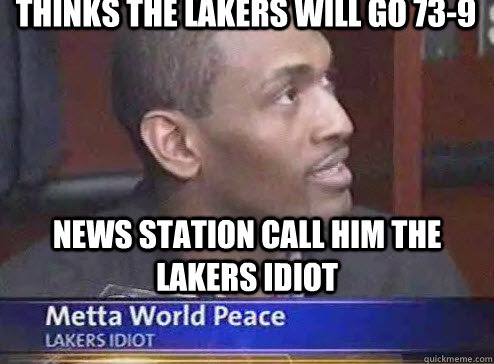 thinks the lakers will go 73-9 News station call him the lakers idiot - thinks the lakers will go 73-9 News station call him the lakers idiot  NBA FUNNIES