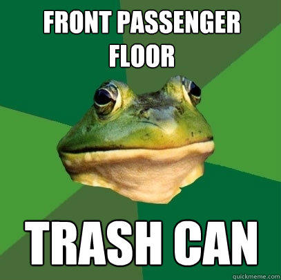 Front passenger floor Trash can - Front passenger floor Trash can  Foul Bachelor Frog