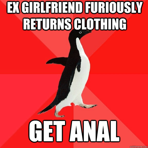 ex girlfriend furiously returns clothing get anal - ex girlfriend furiously returns clothing get anal  Socially Awesome Penguin