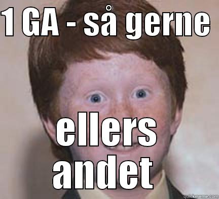 ginger dude  - 1 GA - SÅ GERNE  ELLERS ANDET  Over Confident Ginger
