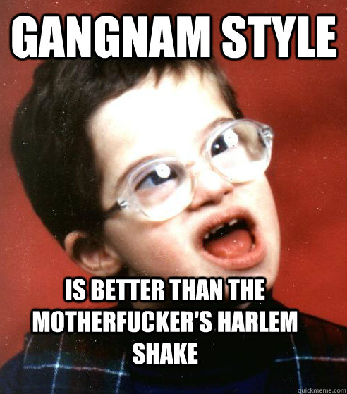 Gangnam style  is better than the motherfucker's harlem shake  WWE Creative Team